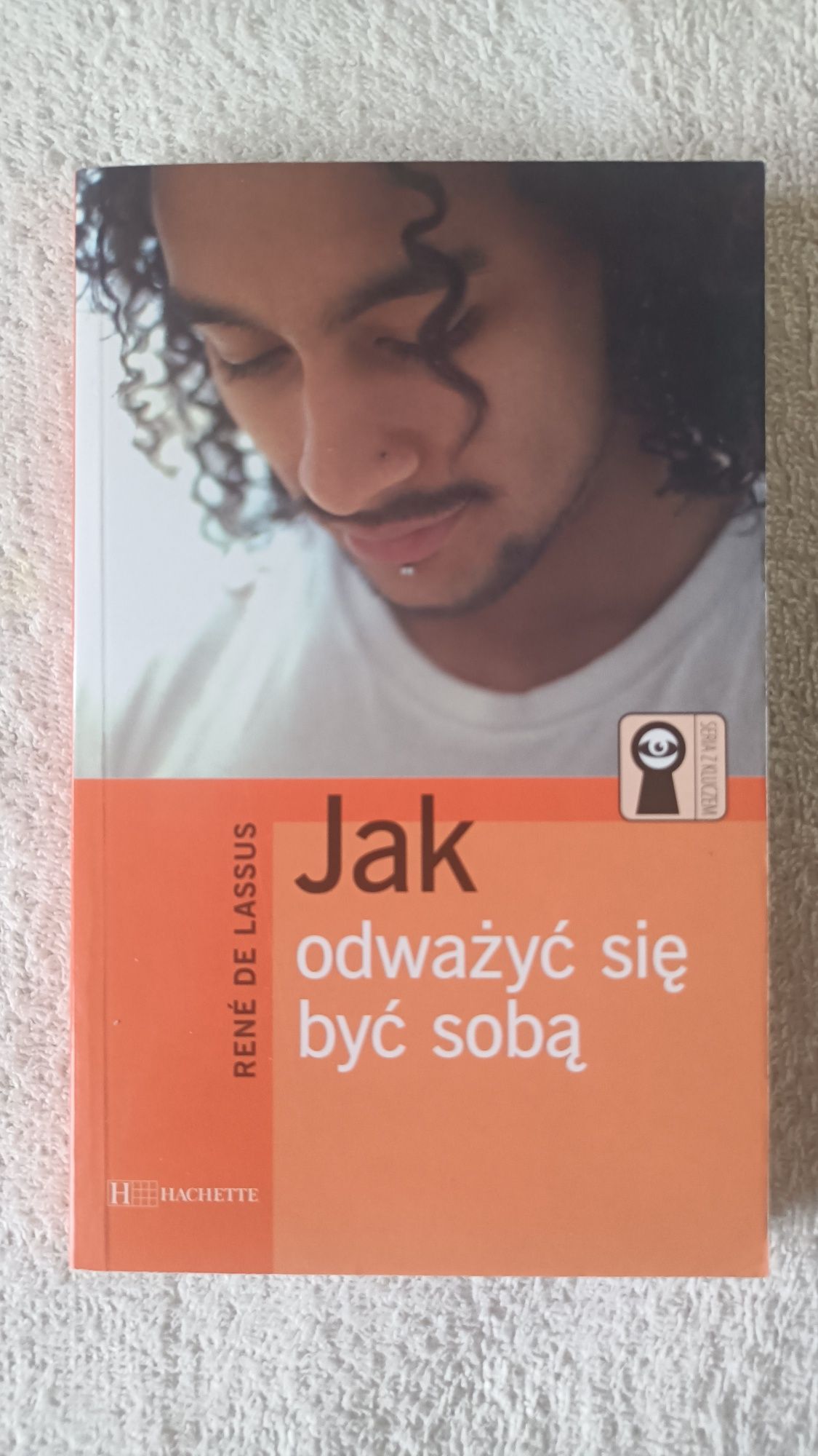 Jak odważyć się być sobą René de Lassus