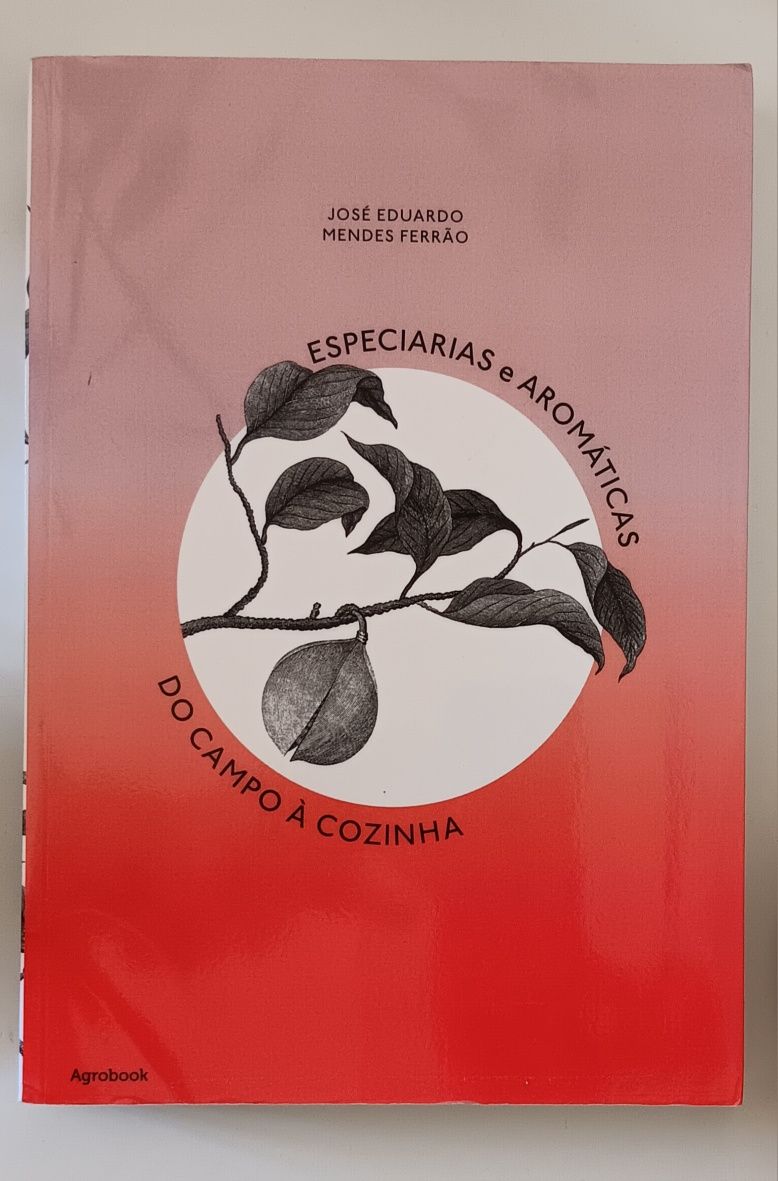José Eduardo Mendes Ferrão, Especiarias e aromáticas-Do Campo à Cozinh
