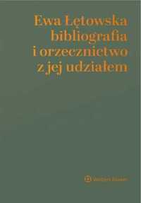 Ewa Łętowska - bibliografia i orzecznictwo.. - Aneta Wiewiórowska-Dom