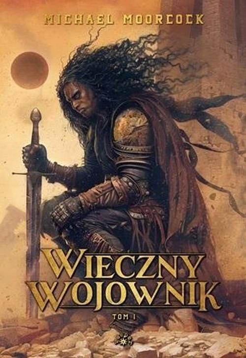 Wieczny Wojownik Tom 1, Moorcock Michael 36351B05781Ks