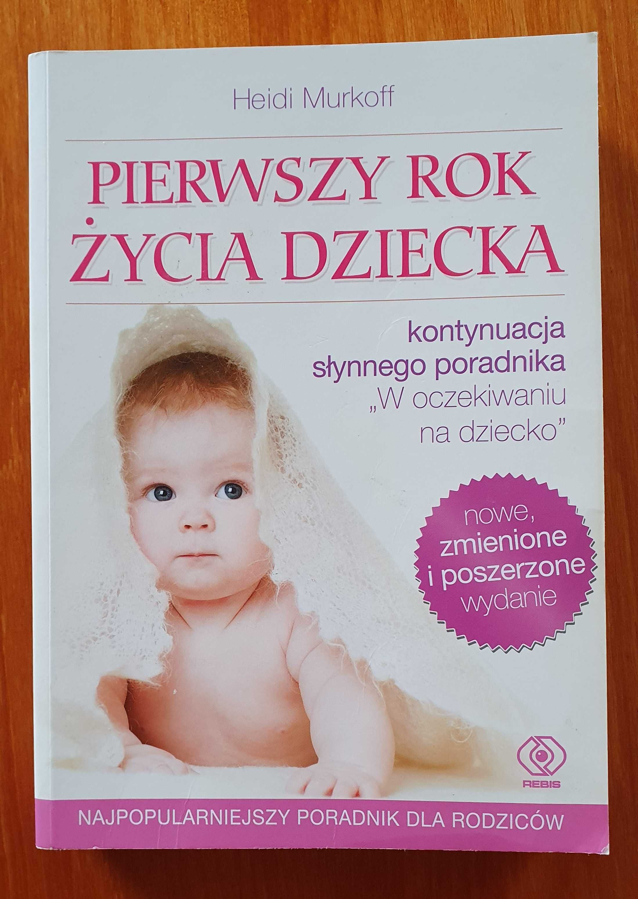 Pierwszy rok życia dziecka Heidi Murkoff