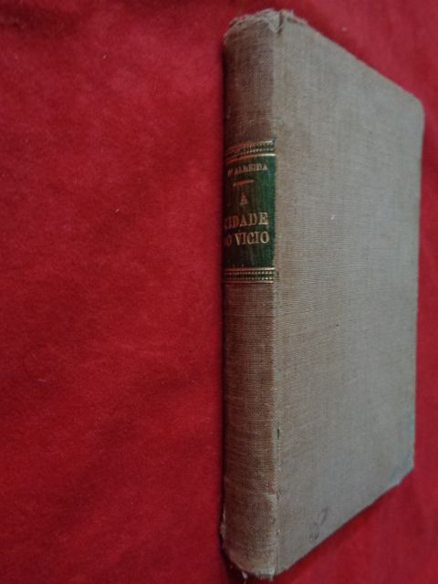A Cidade do Vício - Fialho D´Almeida 1ª edição
