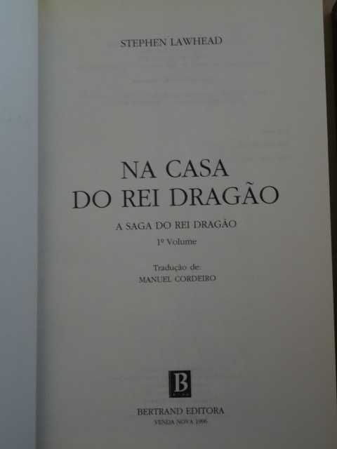 Na Casa do Rei Dragão - A Saga do Rei Dragão de Stephen Lawhead