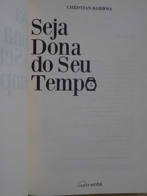 Seja Dona do Seu Tempo de Christian Barbosa - 1ª Edição