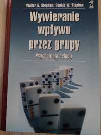 Wywieranie wpływu przez grupy, psychologia relacji Walter G. Stephan