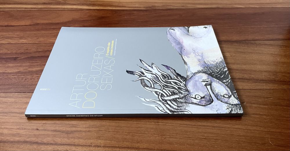 Artur do Cruzeiro Seixas - O Espírito das Coisas Invisíveis