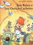 7889

Seis Ratos e um Ouriço-Cacheiro
de Becky Bloom