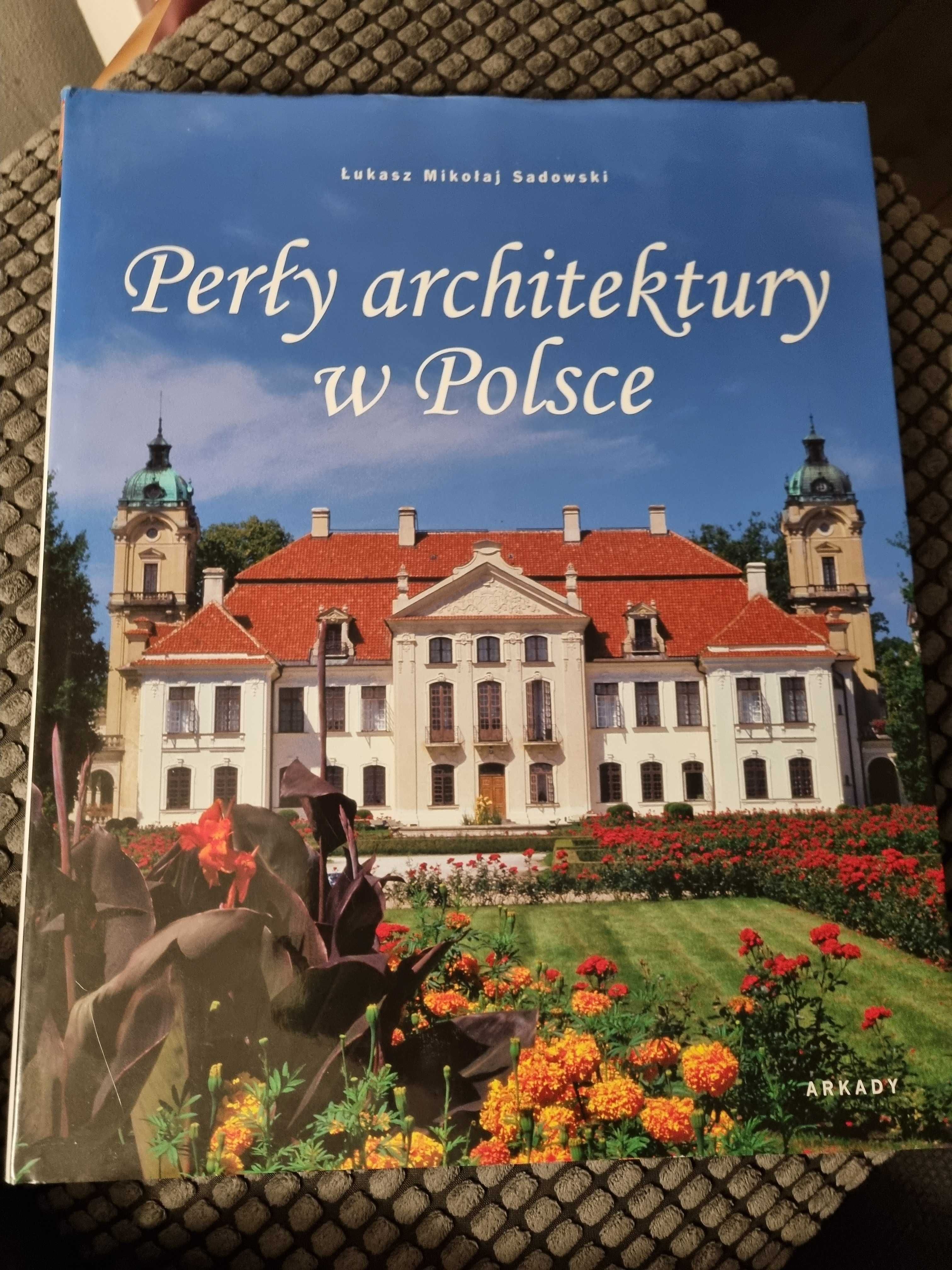 Perły architektury w Polsce, Łukasz Mikołaj Sadowski, przewodnik