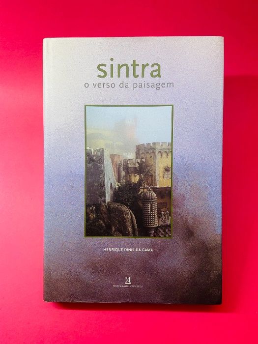Sintra, o Verso da Paisagem - Henrique Dinis da Gama