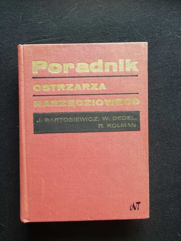 Poradnik ostrzarza narzędziowego Bartosiewicz