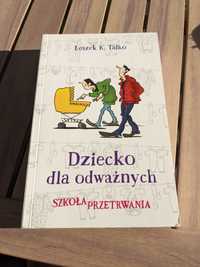 Dziecko dla odważnych - L.Talko