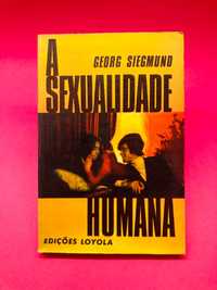 A Sexualidade Humana - Georg Siegmund