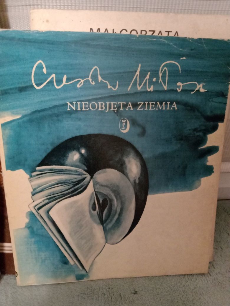 Nieobjęta ziemia , Czesław Miłosz.