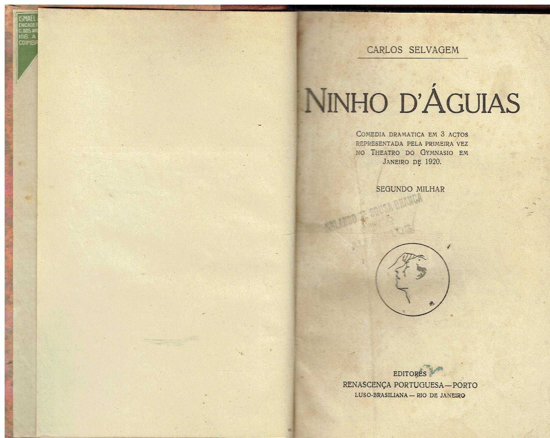 3477
Ninho d'águias: comédia dramática em 3 actos 
de Carlos Selvagem.