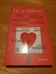 10 razy miłość Pilch/ FILIPIAK/ Bakuła/ SZAPOLOWSKA/ Jastrun/ NUROWSKA