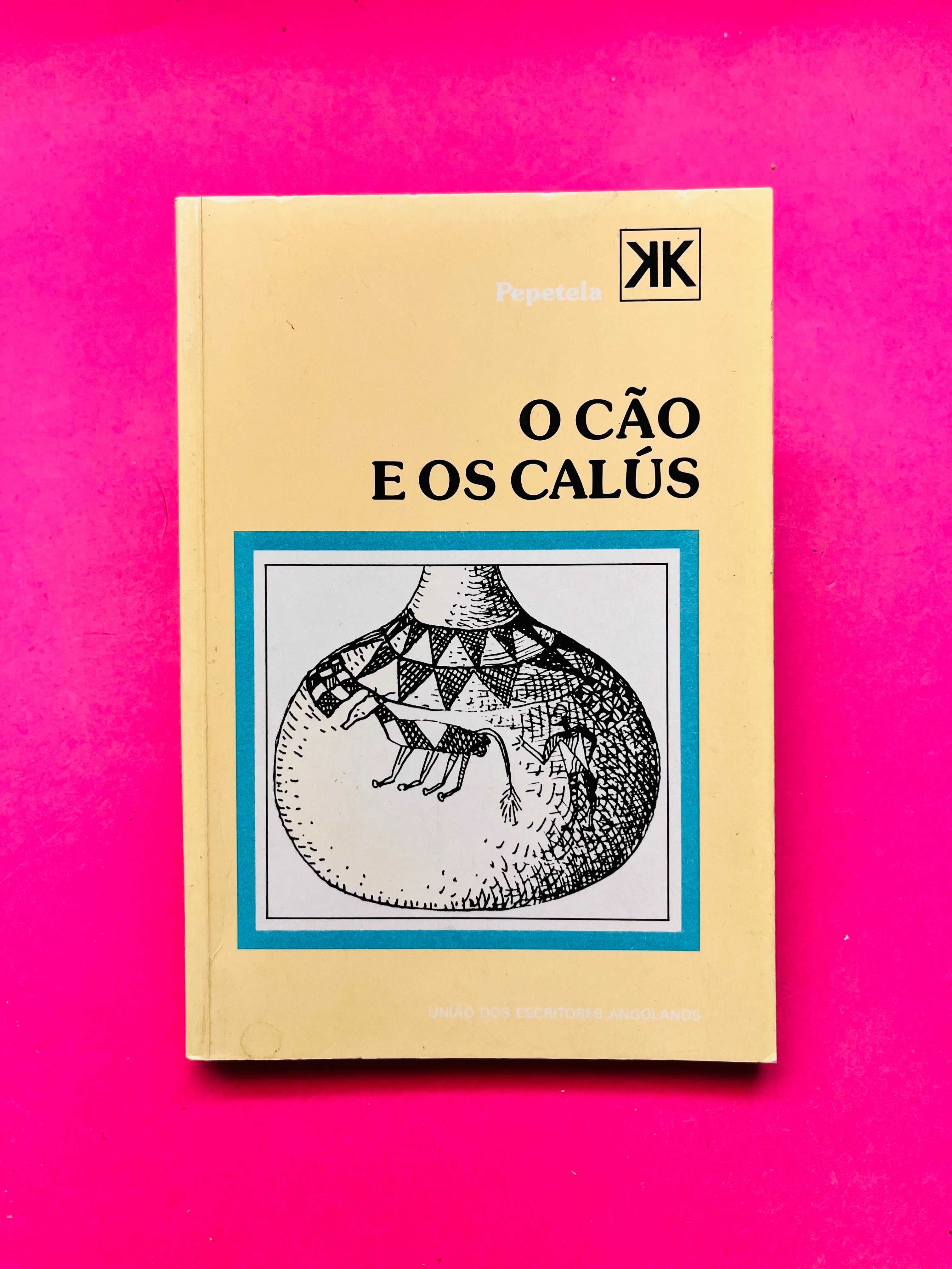 O Cão e os Calús - Pepetela