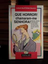 Sarah Glattstein Franco - Que Horror! Chamaram-me Senhora!