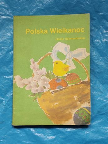 Książka kulinarna POLSLA WIELKANOC 1990 rok