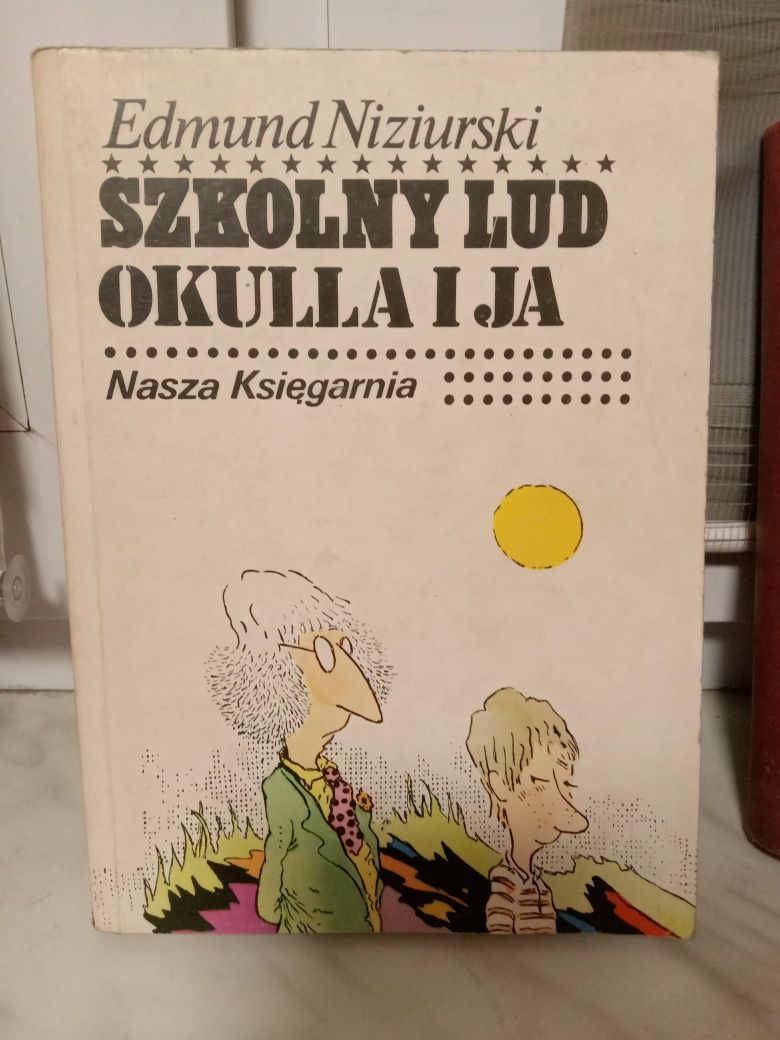 Szkolny lud  Okulia i ja , Edmund Niziurski.