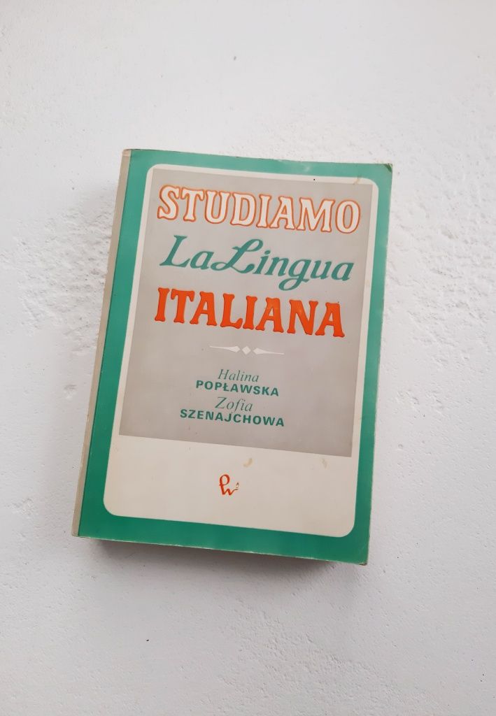 Studiamo la Lingua Italiana Halina Popławska Zofia Szenajchowa