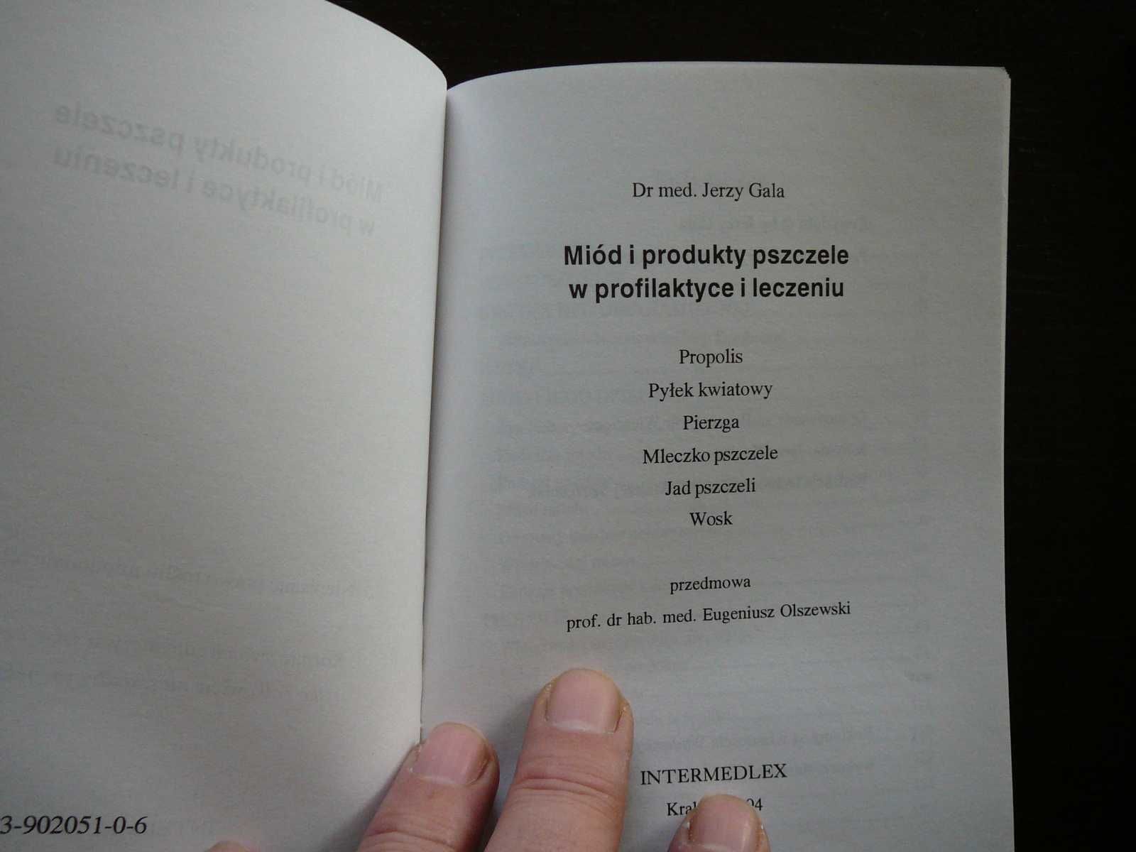 J. Gala Miód i produkty pszczele.. , E. Kałużny Pszczela apteczka