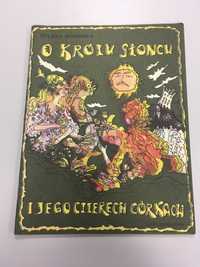 Helena Bobińska - O królu słońcu i jego czterech córkach