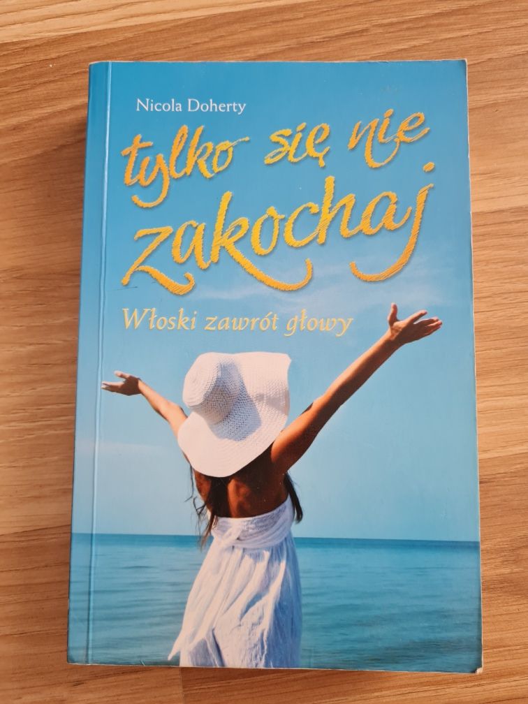 Tylko się nie zakochaj Nicola Doherty