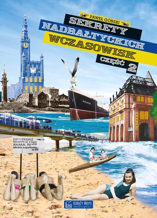 Sekrety nadbałtyckich wczasowisk cz. 2. Księży Młyn