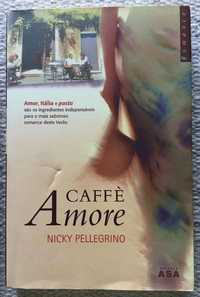 Caffè Amore - Nicky Pellegrino Edições Asa