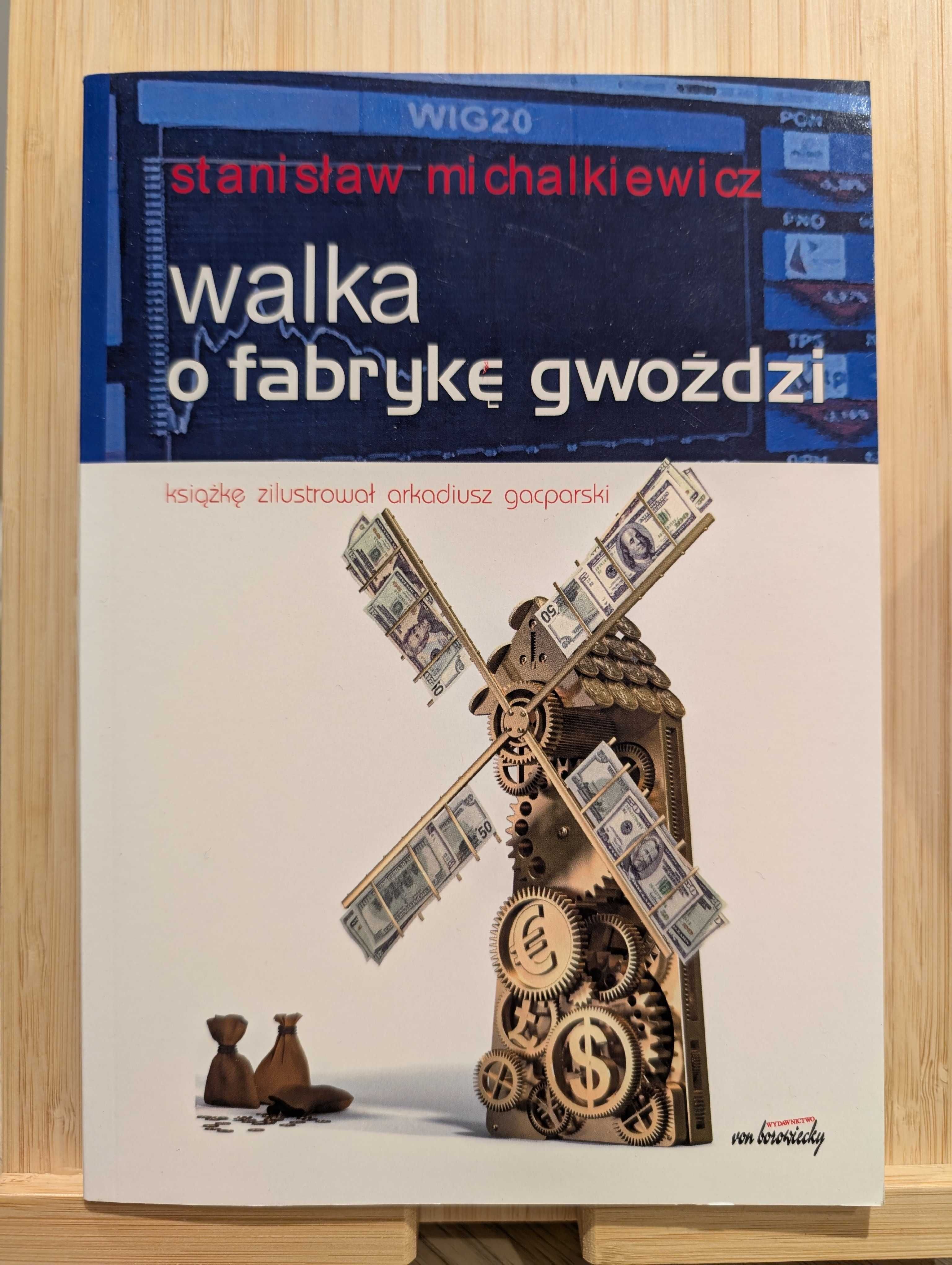 Stanisław Michalkiewicz - Walka o fabrykę gwoździ
