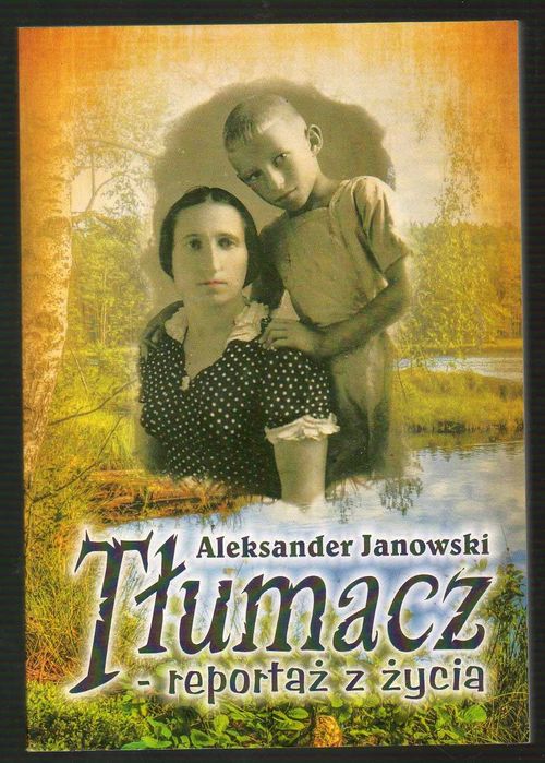 Tłumacz - reportaż z życia Aleksander Janowski