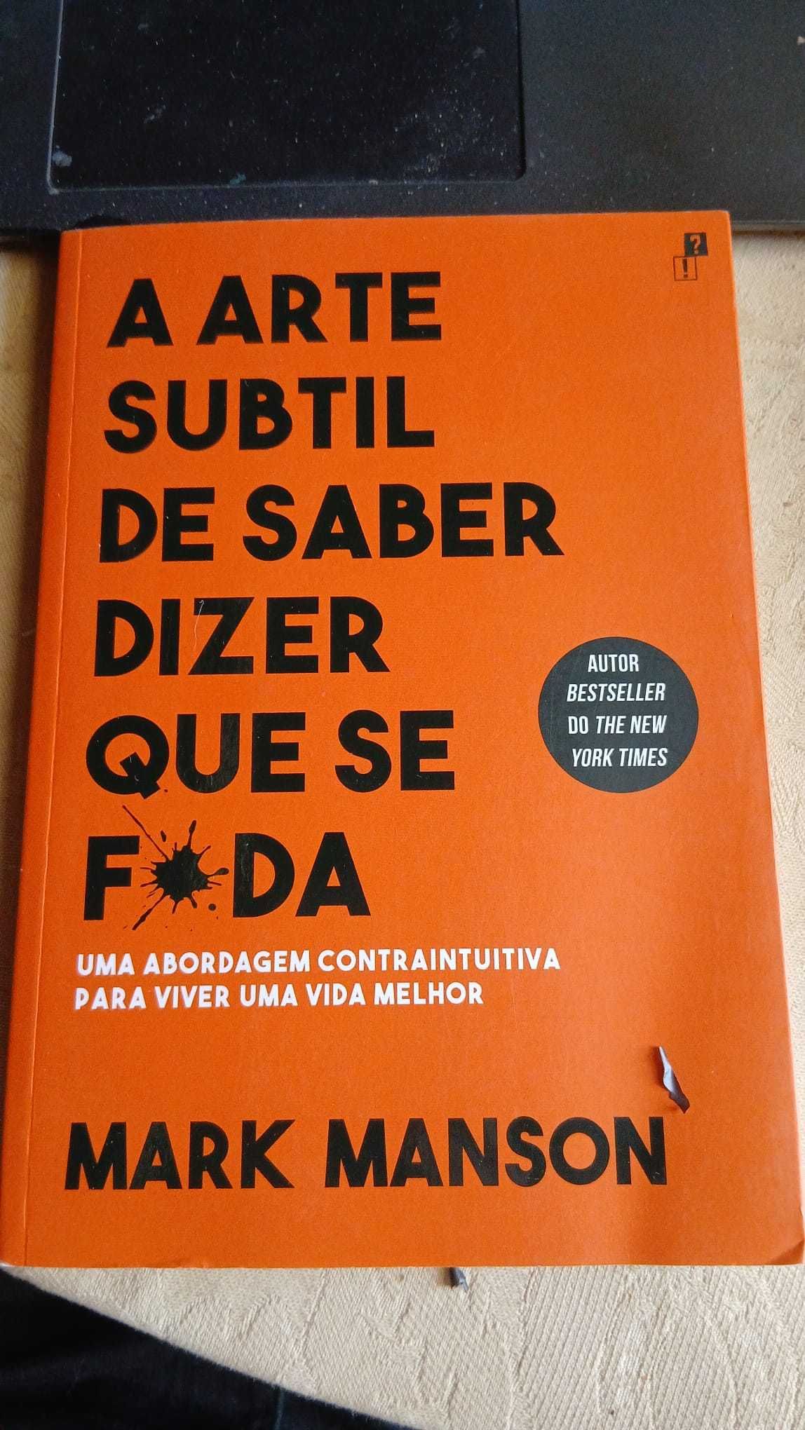 Mark Manson, A Arte Subtil de Saber Dizer que se Fda