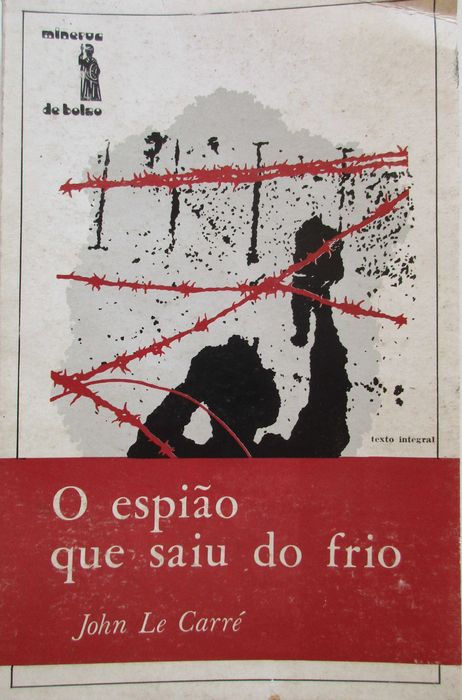 John Le Carré - - - O Espião que Saíu do Frio - - - - - Livro