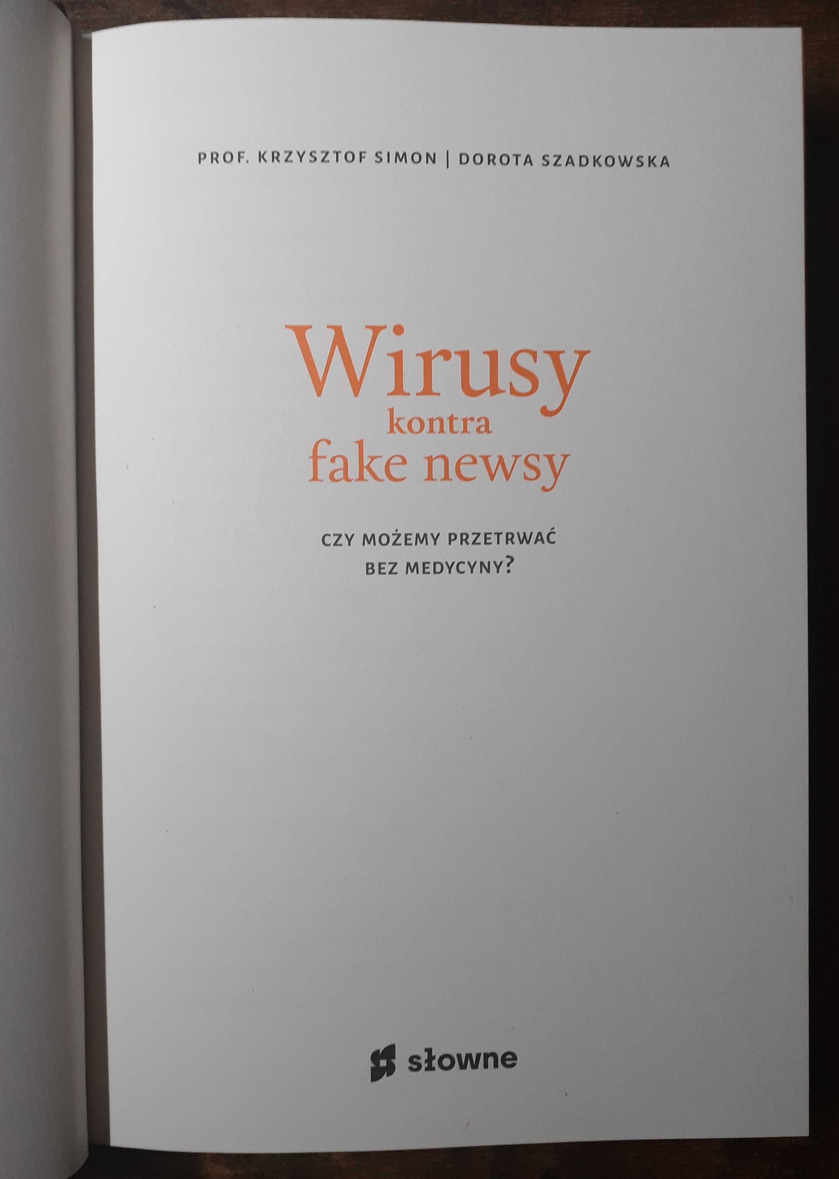 Wirusy kontra fake newsy. Szadkowska Dorota, prof. Krzysztof Simon