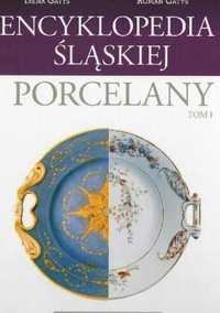 Encyklopedia Śląskiej Porcelany Irena i Roman Gatys