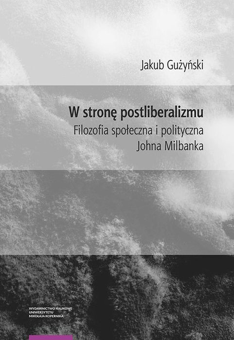 W Stronę Postliberalizmu Gużyński Jakub