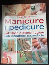 Książka „Manicure i Pedicure-jak dbać o dłonie i stopy” Leigh Toselli