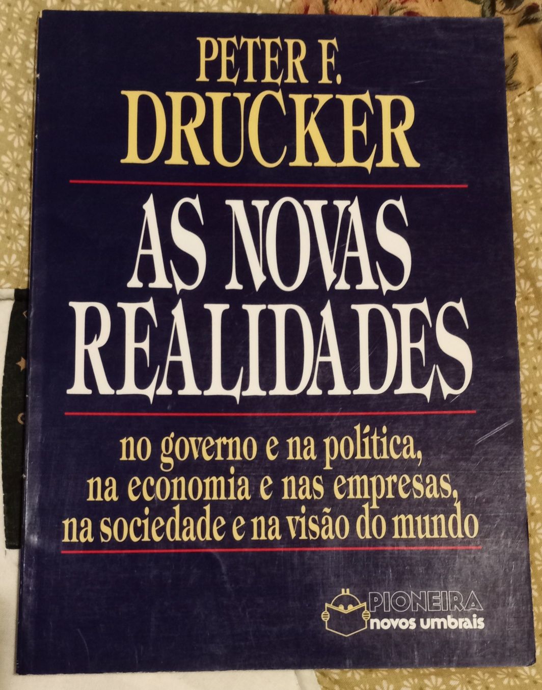 As novas realidades, Peter F. Drucker