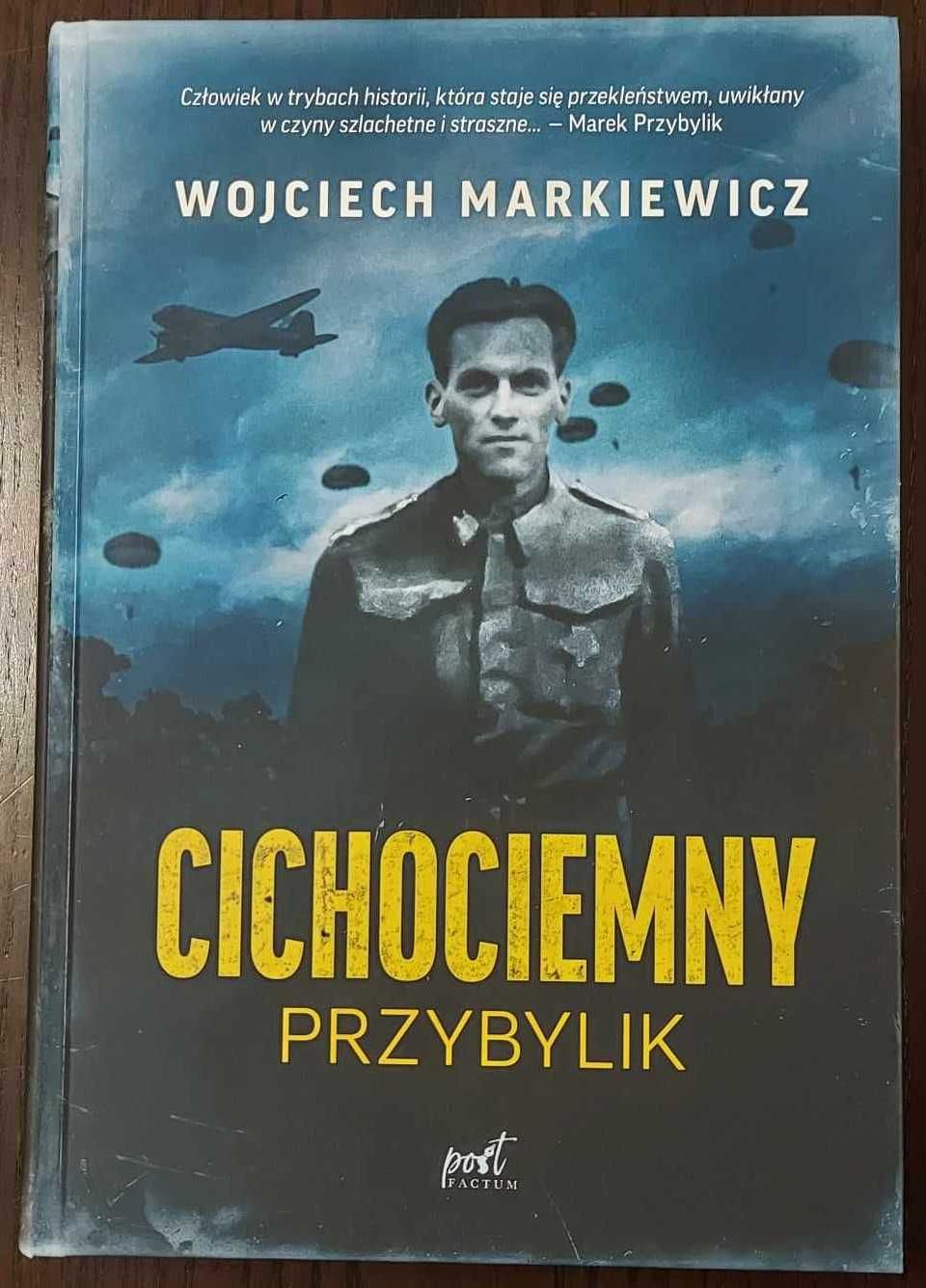 Cichociemny. Przybylik - Wojciech Markiewicz