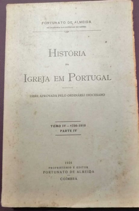 História da Igreja em Portugal de Fortunato de Almeida 1ª EDIÇÃO