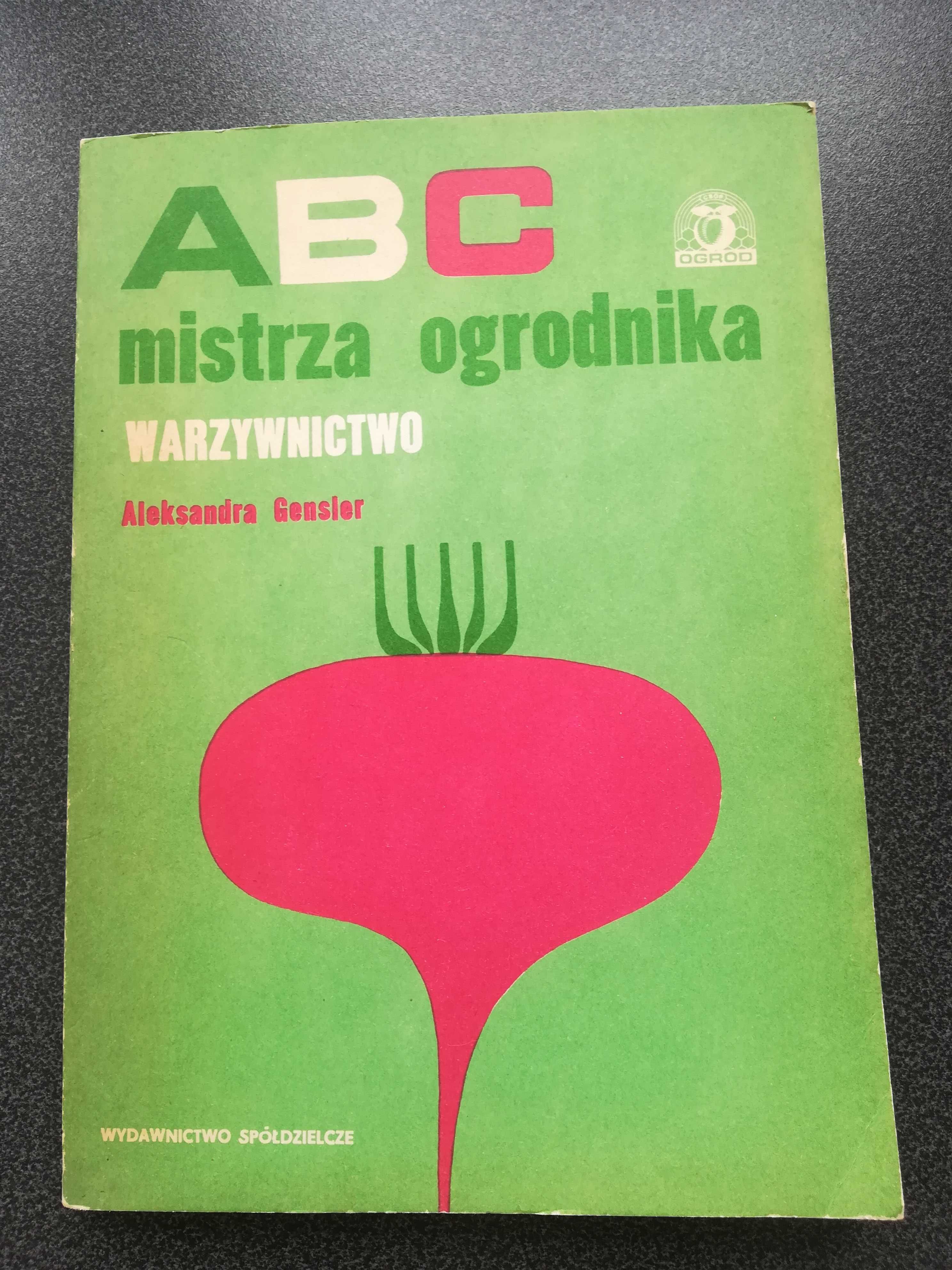 Ogrodnictwo działka warzywnictwo ABC Mistrza ogrodnika A. Gensier
