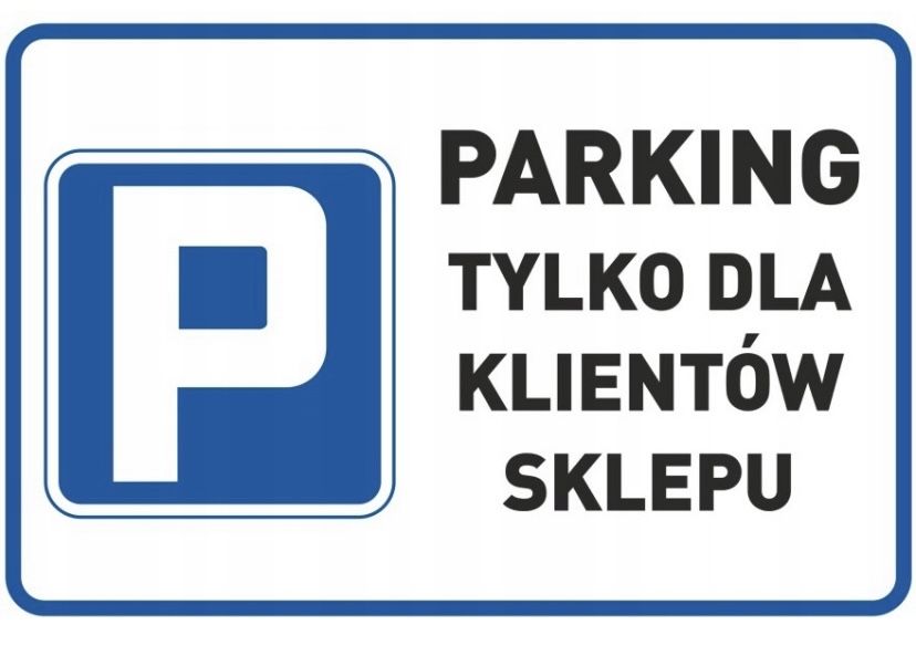 Tablica tabliczka Dibond 20x30 parking tylko dla klientów sklepu