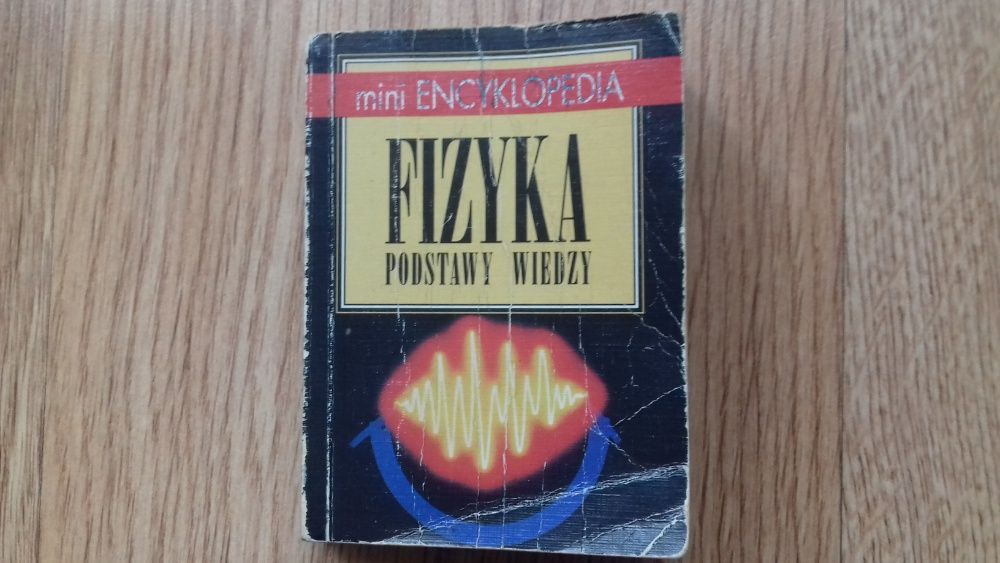 Fizyka. Podstawy wiedzy. Mini encyklopedia