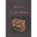Archiwum Kocha  Abramski Paweł