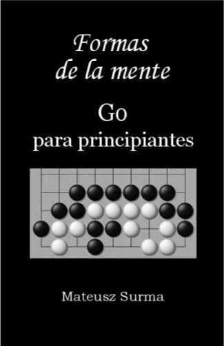 Formas de la mente. Curso de Go para principiantes - Mateusz Surma