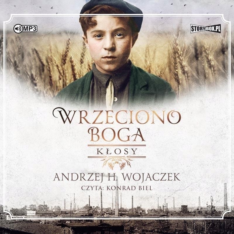 Wrzeciono Boga T.1 Kłosy Audiobook