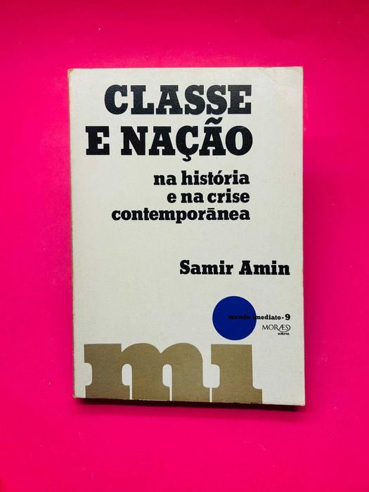 Classe e Nação na História e na Crise Contemporânea - Samir Amin