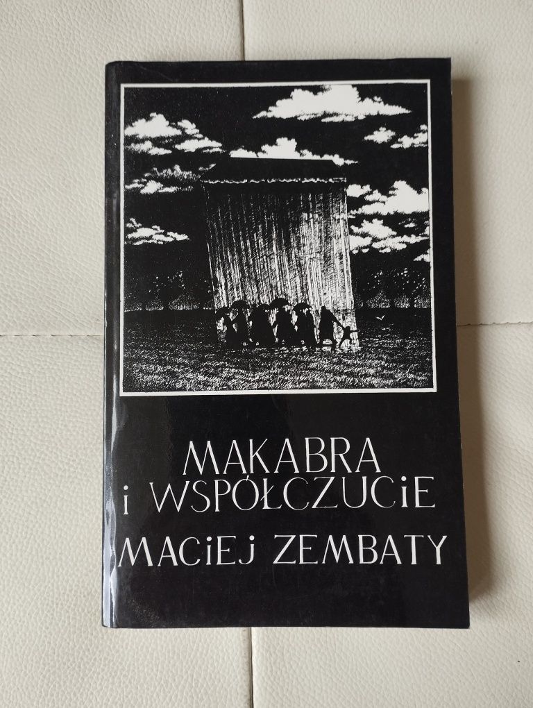 Makabra i współczucie Maciej Zembaty