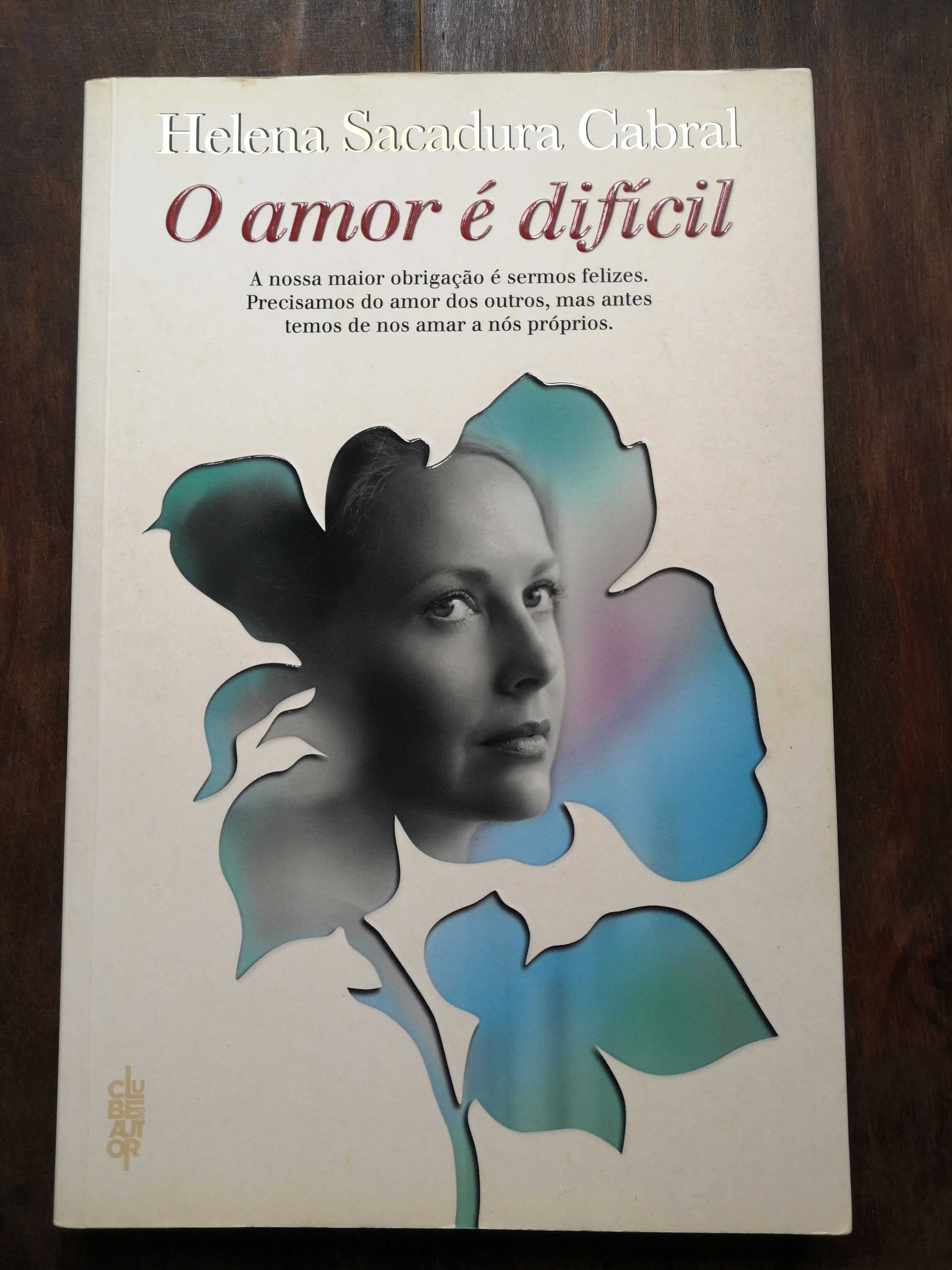 O Amor É Difícil - Helena Sacadura Cabral