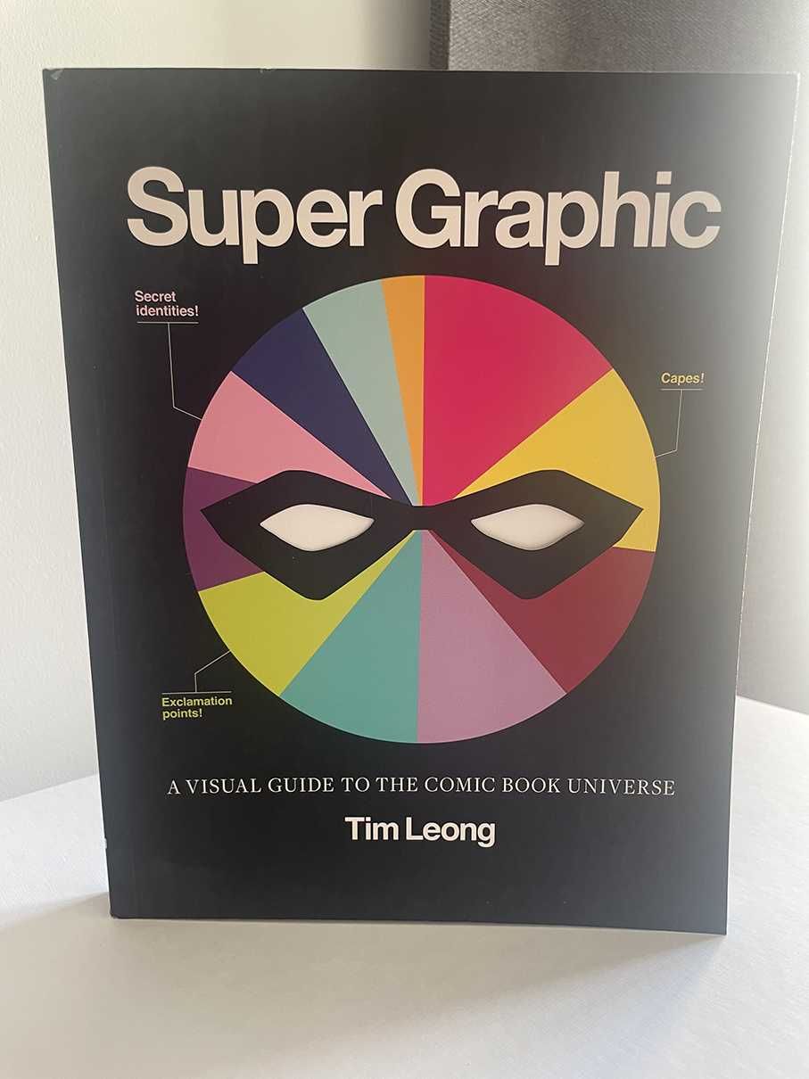 Super Graphic: A Visual Guide to the Comic Book Universe, Leong Tim